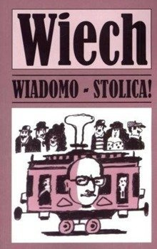 Wiadomo - stolica!, Stefan Wiechecki `Wiech`,